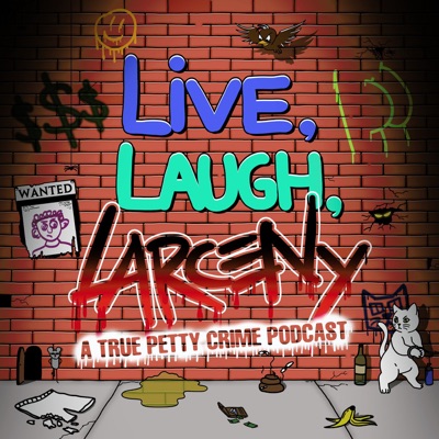 Live, Laugh, Larceny: A True Petty Crime Podcast:Amanda & Trevin