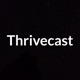 Thrivecast