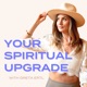 Your Spiritual Upgrade with Greta Ertl