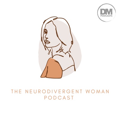 The Neurodivergent Woman:Michelle Livock and Monique Mitchelson