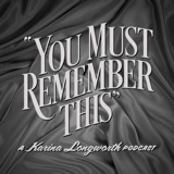 You Must Remember This podcast