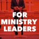 For Ministry Leaders Podcast