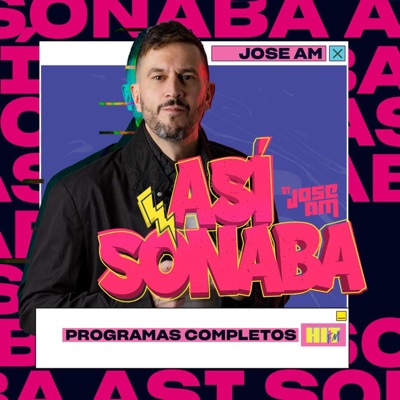 Así Sonaba by Jose AM:HIT FM