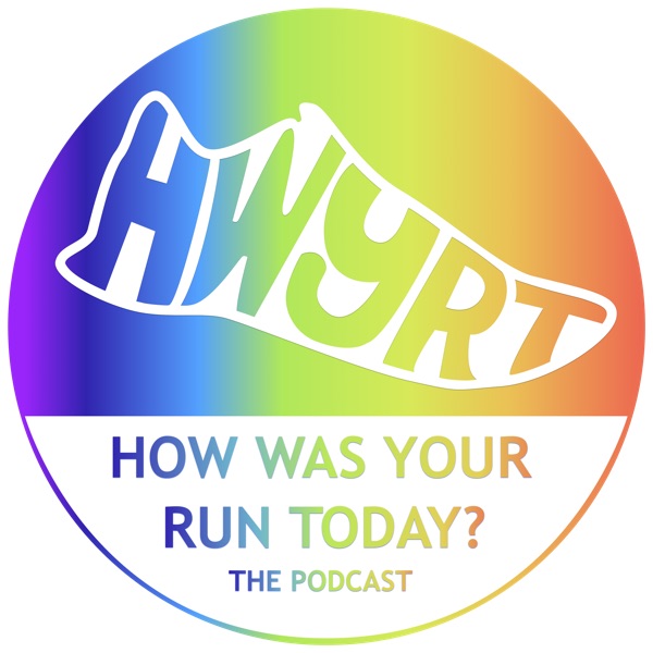 How Was Your Run Today? The Podcast