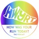 How Was Your Run Today? The Podcast