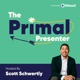 #013: The Primal Presenter Rehearses Well