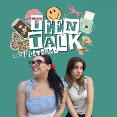 Teen Talk Unfiltered
