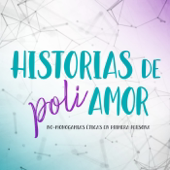 Historias De Poliamor - Historias De Poliamor