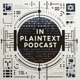 In Plaintext Podcast