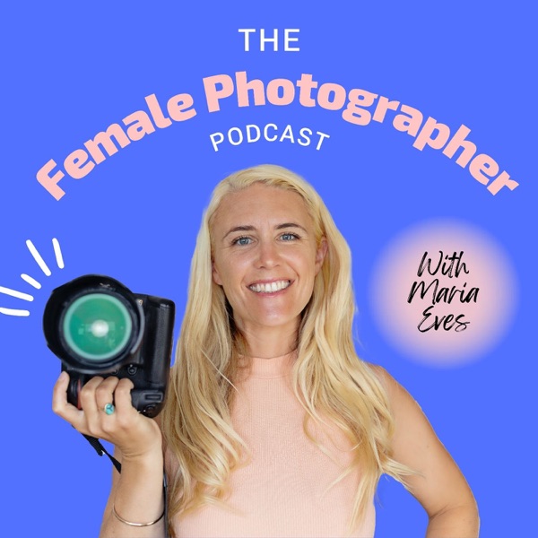 The Female Photographer Podcast