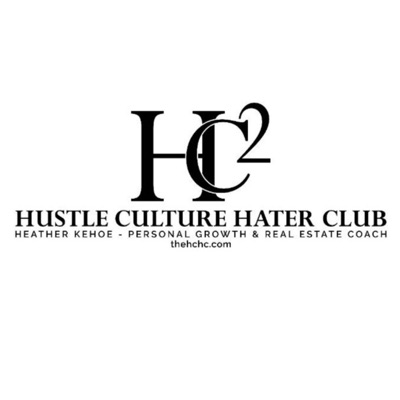 The Hustle Culture Hater Club Podcast
