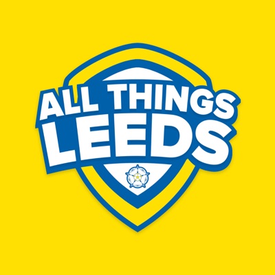 All Things Leeds: Podcast