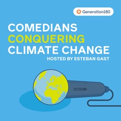 Comedians Conquering Climate Change