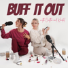 Buff It Out - Caitlin Consolo and Kendal Clark