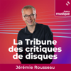 La tribune des critiques de disques - France Musique