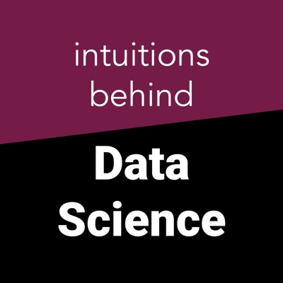 intuitions behind Data Science intuitions behind Data Science