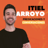 Itiel Arroyo Predicaciones - Itiel Arroyo