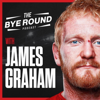 The Bye Round With James Graham:James Graham