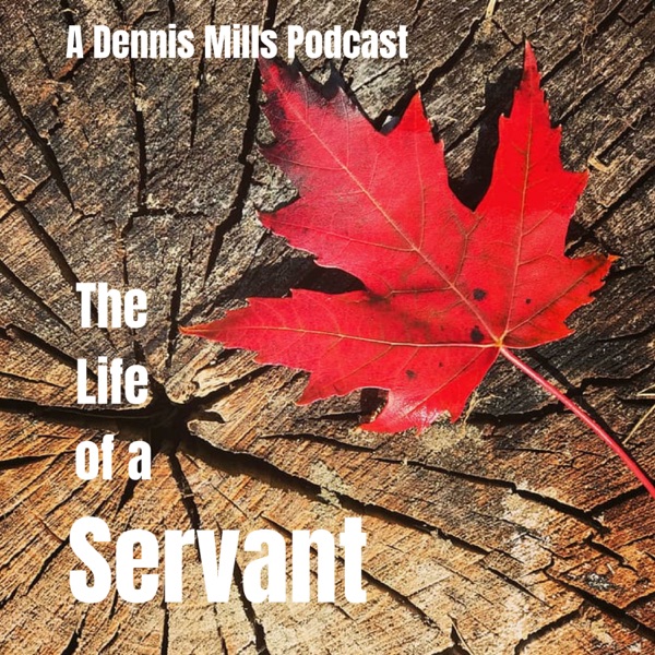 The Life of a Servant