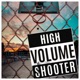 High Volume Shooter
