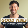 GOOD VIBES mit Marcel Clementi - Marcel Clementi