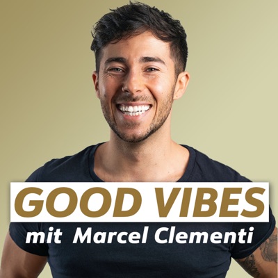 GOOD VIBES mit Marcel Clementi:Marcel Clementi