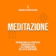 Meditazione: Introduzione alla Pratica di Consapevolezza e alla Mindfulness nella Vita Quotidiana