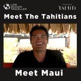 Meet The Tahitians: Meet Maui