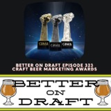 Craft Beer Marketing Awards w/ Jim McCune | Better on Draft 323