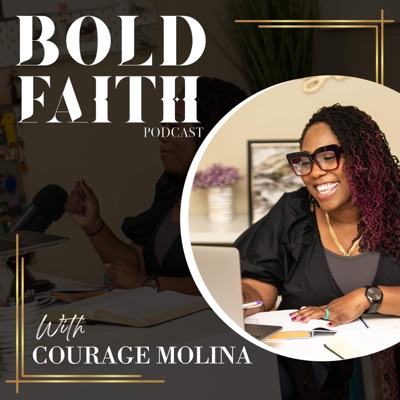 Bold Faith With Courage Molina