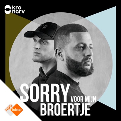 Sorry voor mijn broertje