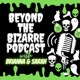 Beyond The Bizarre Podcast