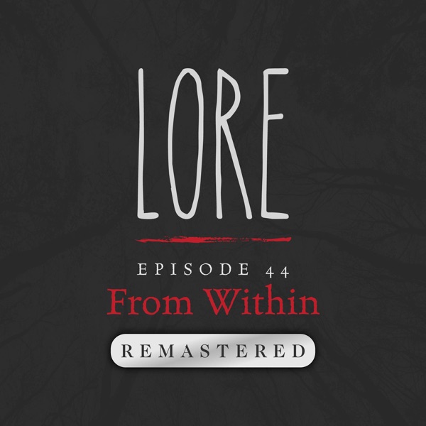 REMASTERED – Episode 44: From Within photo