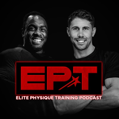 The Elite Physique Training Podcast The Elite Physique Training Podcast