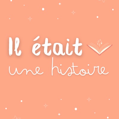 Il était une histoire Il était une histoire