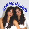 Common Chaos The Podcast - Cartia Mallan & Ashton Wood