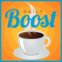 Daily Boost Motivation and Coaching podcast