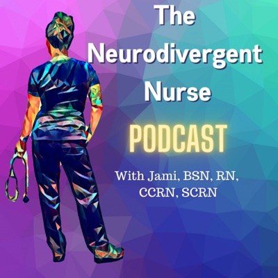 The Neurodivergent Nurse