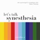 33 SO SYNAESTHESIA IS A FORM OF SCHIZOPHRENIA? Synaesthesia Chat with Zoe & Maike