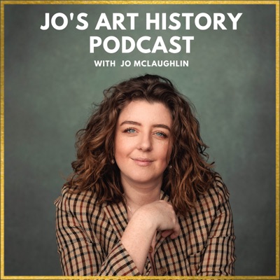 Jo's Art History Podcast:Jo McLaughlin