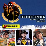Geek Out Session - The Geek Of Steel - Luke Bugg