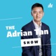 The Adrian Tan Show