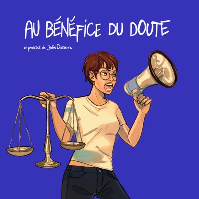 Au Bénéfice du Doute, le podcast où les victimes de violences sexuelles prennent la parole Au Bénéfice du Doute, le podcast où les victimes de violences sexuelles prennent la parole