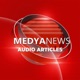 Medya News Audio Articles