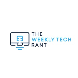 The Weekly Tech Rant with Jay and Karl