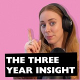 The Three Year Insight