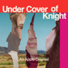 Under Cover of Knight - Apple TV+ / Spoke Media