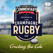 The Champagne Rugby Pod - The Alternative Commentary Collective