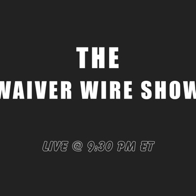 The Waiver Wire Show