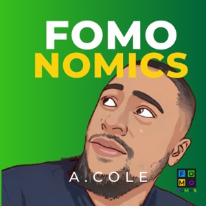 FOMOnomics w/ A COLE